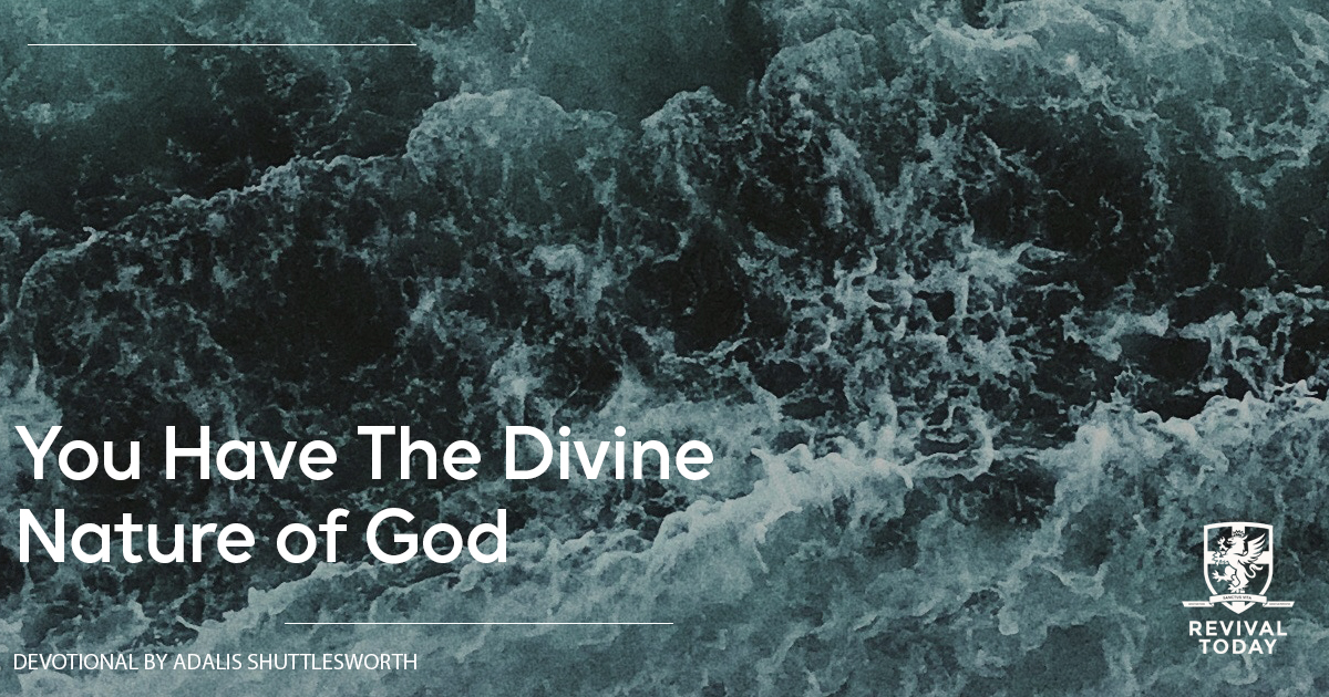 You have the divine nature of God, devotional by Revival Today's Adalis Shuttlesworth