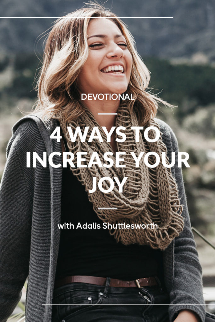 4 Ways to Increase your Joy, a devotional with Adalis Shuttlesworth