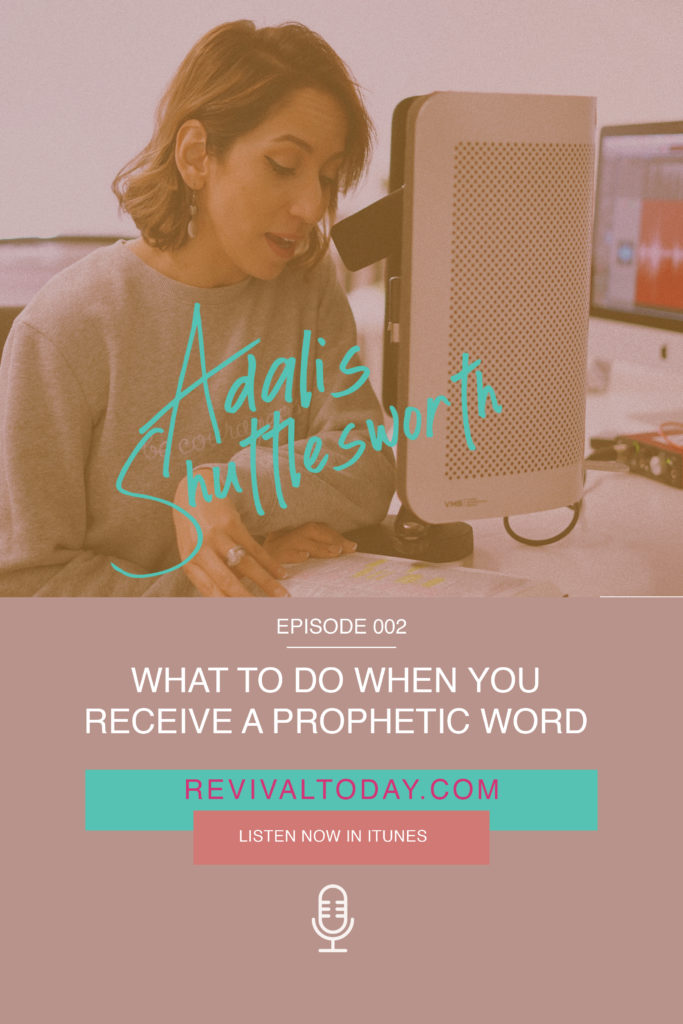 What to do when you receive a prophetic word, podcast with Adalis Shuttlesworth