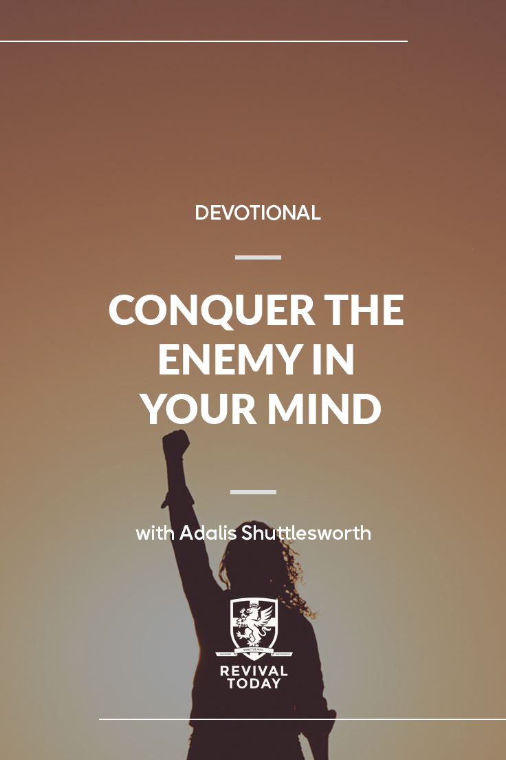 Conquer the Enemy in Your Mind, a devotional with Adalis Shuttlesworth of Revival Today