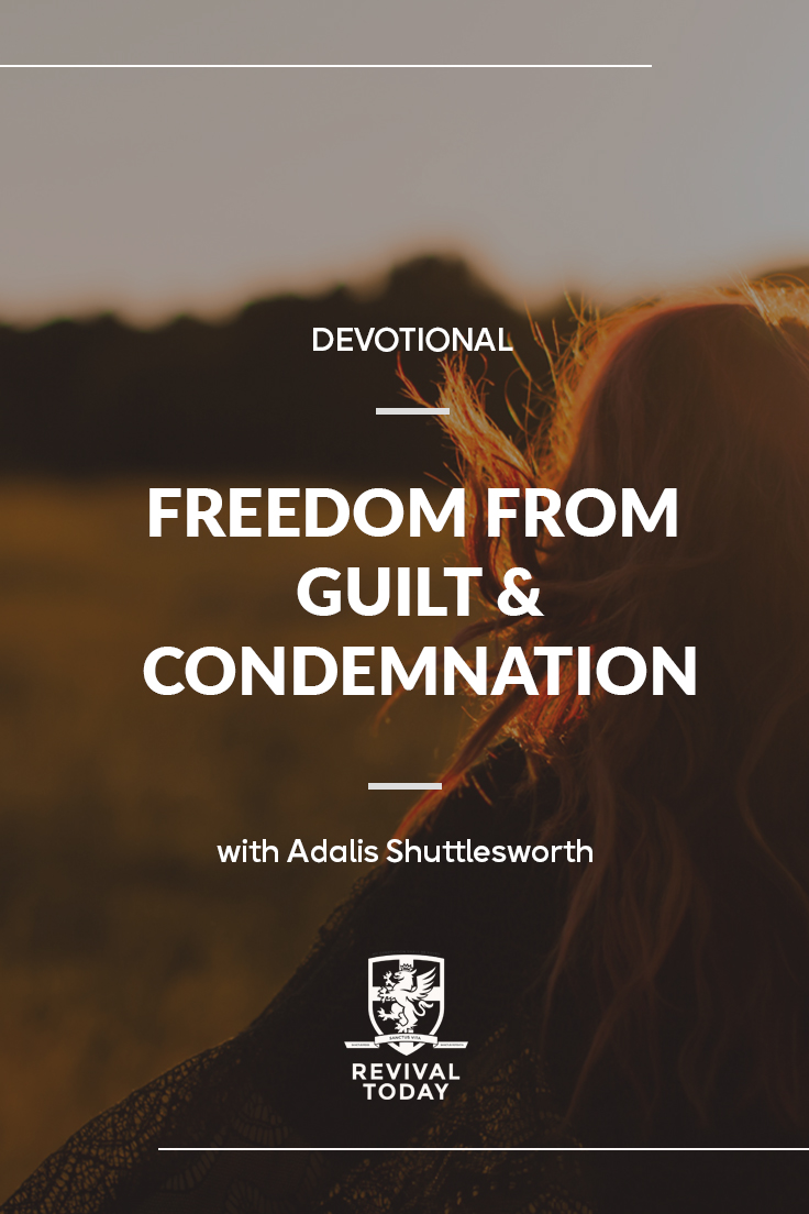 Freedom from Guilt and Condemnation - Revival Today Blog