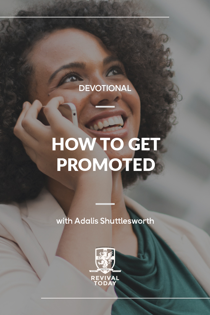 How to get promoted, a Revival Today devotional with Adalis Shuttlesworth