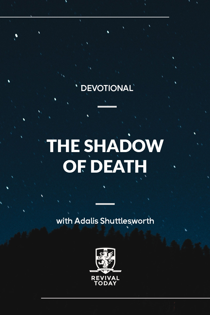 Shadow of Death, a Revival Today devotional with Adalis Shuttlesworth