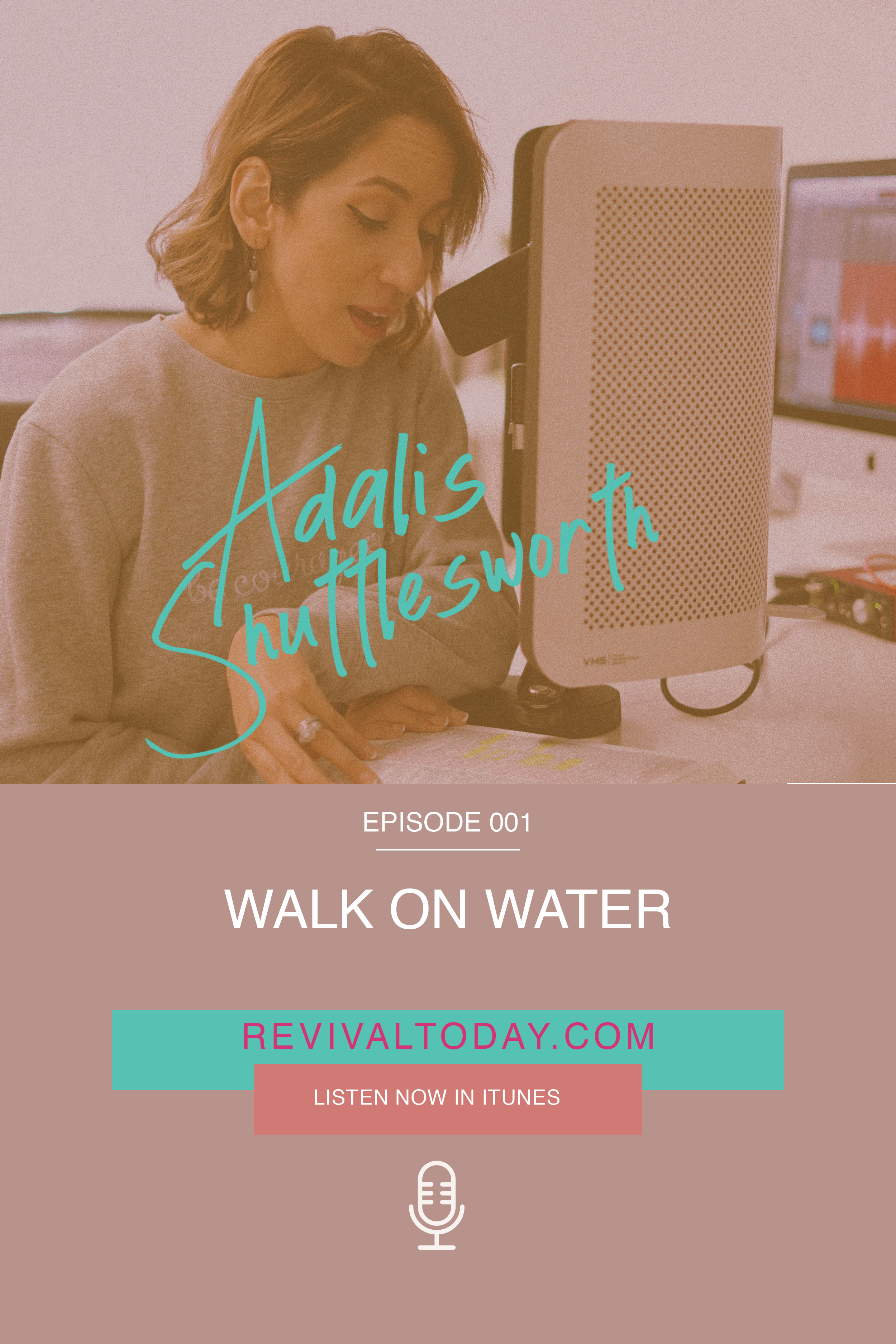 Adalis Shuttlesworth Podcast, Walk on Water
