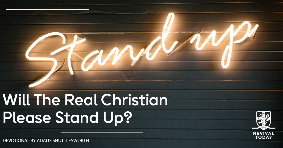 Will the real christian please stand up, a Revival Today devotional with Adalis Shuttlesworth