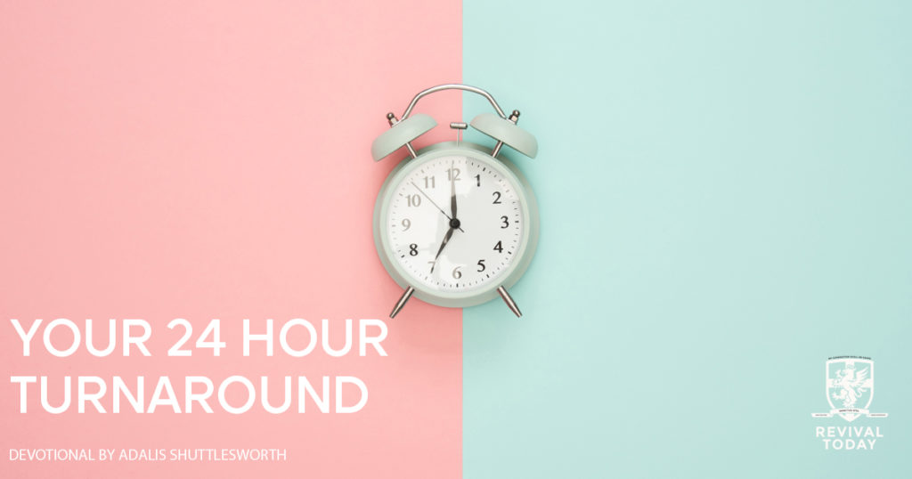 Your 24 Hour Turnaround, a Revival Today devotional with Adalis Shuttlesworth