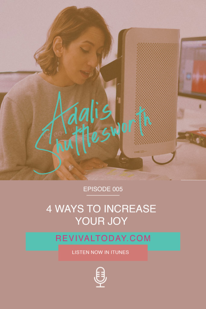 4 Ways to Increase your joy, podcast with Adalis Shuttlesworth
