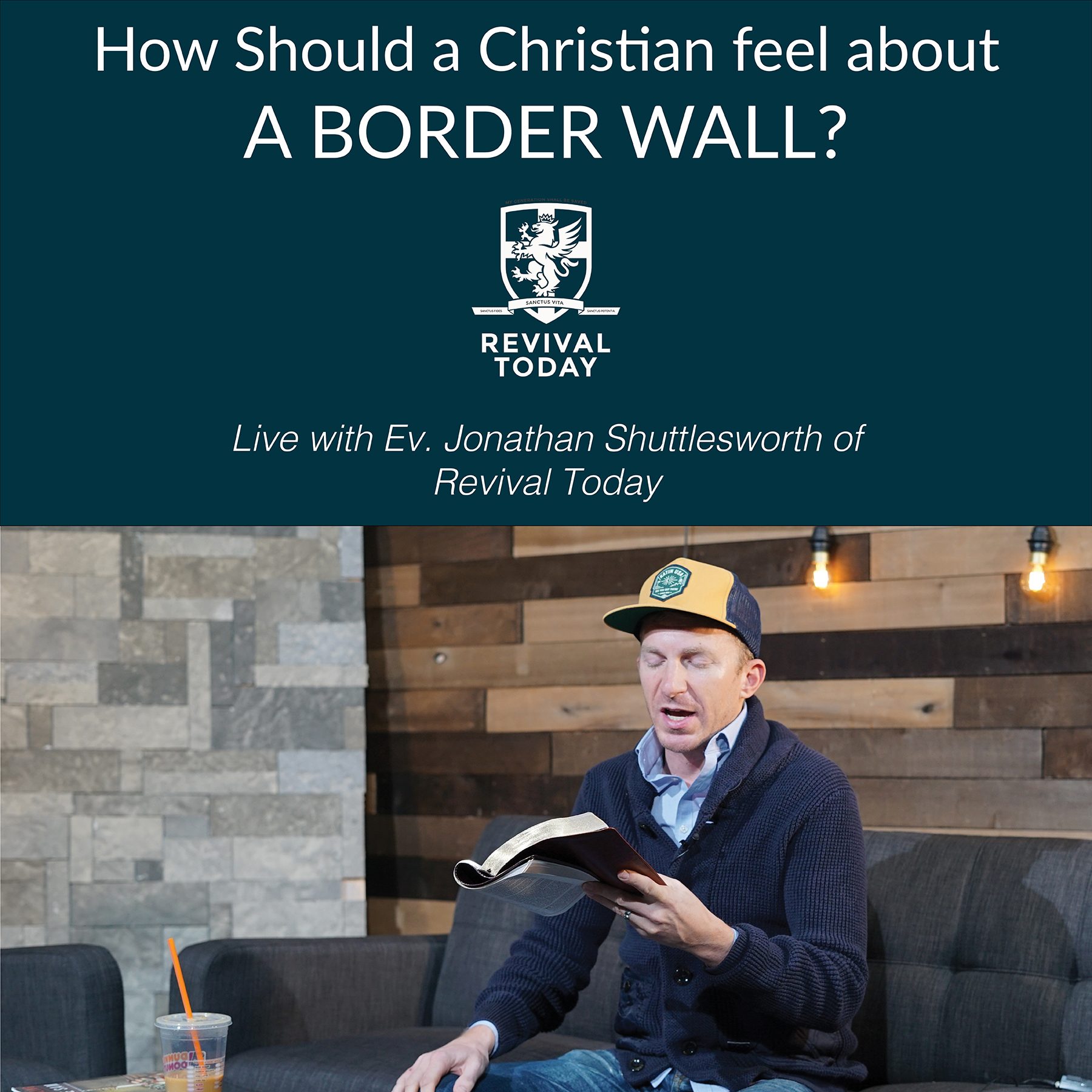 How Should a Christian Feel About A Border Wall with Jonathan Shuttlesworth of Revival Today